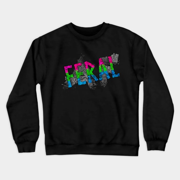 Feral Pride - Poly Crewneck Sweatshirt by Hyena Arts